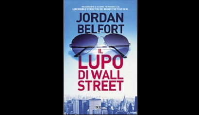 RECENSIONE E CITAZIONI – IL LUPO DI WALL STREET, di Jordan Belfort