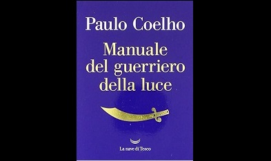 MANUALE DEL GUERRIERO DELLA LUCE, di Coelho Paulo